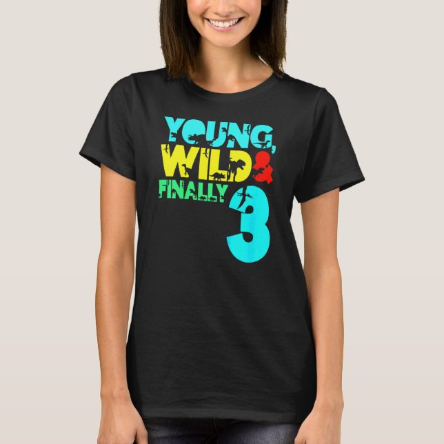 T-shirt Enfants Jeune Wild Enfin 3 3e anniversaire garçon  (Devant)