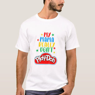 T-shirt Enfants Ma maman ne joue vraiment pas Doh Drôle ma