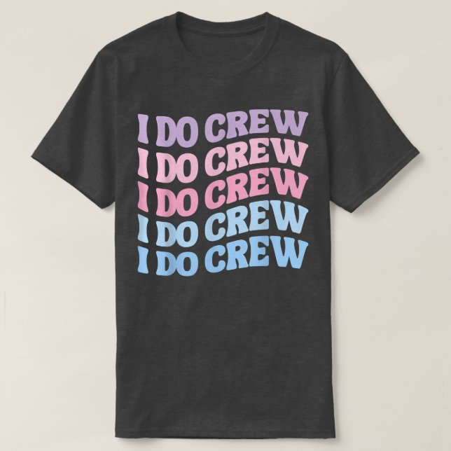 T-shirt Enfants mariée I Do Crew Retro Bachelorette Party  (Design devant)