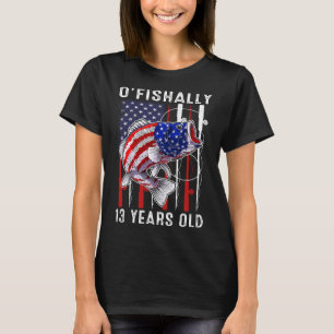 T-shirt Enfants O'fishally 13 Ans Anniversaire 13e Anniver