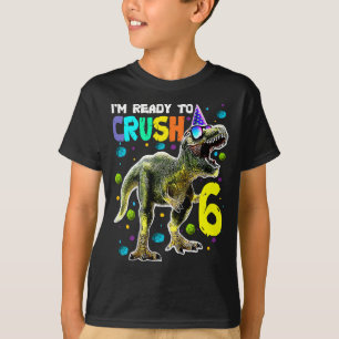 T-shirt Enfants prêts à écraser 6 6e anniversaire T Rex Di