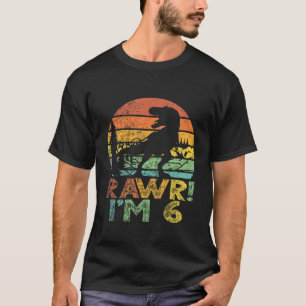 T-shirt Enfants Rawr Im 6 Dinosaure T Rex 6 Ans Garçon 6E