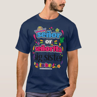 T-shirt Enfants Senor Ou Senorita Grande soeur pour être M