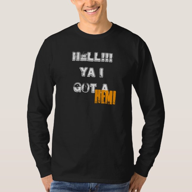 T-shirt ENFER ! ! ! Ya I a obtenu a, HEMI (Devant)