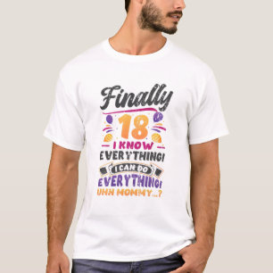T-shirt Enfin 18 Je Sais Tout Drôle 18E Anniversaire
