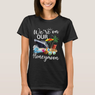 T-shirt Enfin Étaient Sur Notre Lune De Miel Romantic Crui
