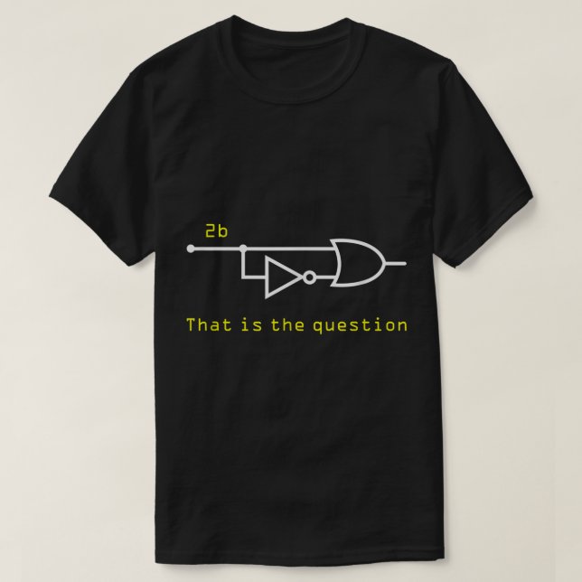 T-shirt Engineer Shirt  2b or Not 2b That Is The Question  (Design devant)