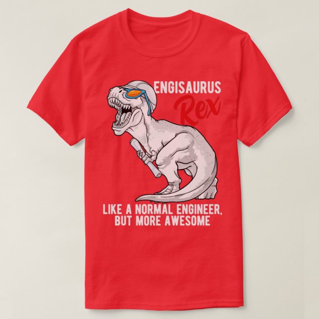 T-shirt Engisaurus Rex Ingénieur Dinosaur T Rex Ingénierie (Design devant)