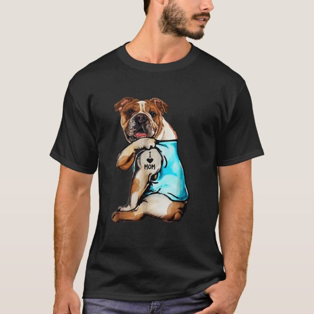 T-shirt English Bulldog I Love Mom Tattoo Mother'S Day (Devant)
