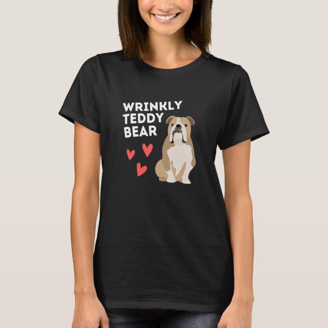 T-shirt English Bulldog Wrinkly Teddy Bear (Devant)