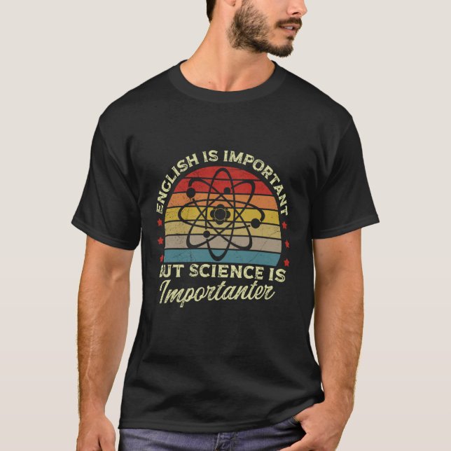 T-shirt English is Important But Science is Importanter Sc (Devant)