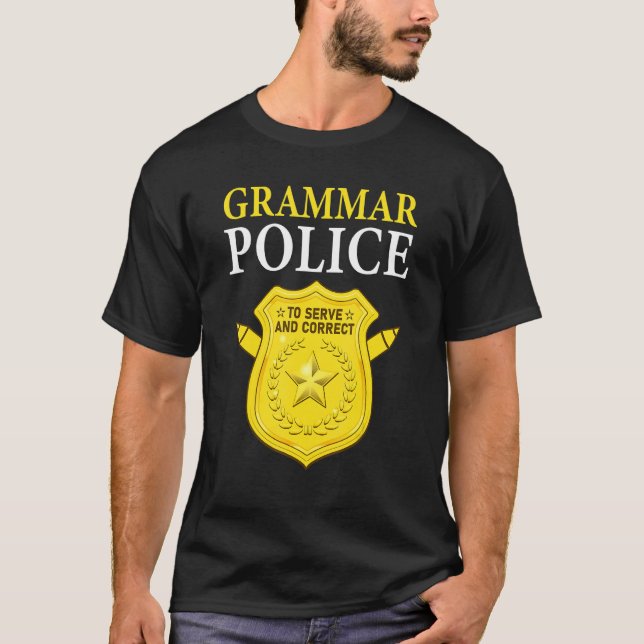 T-shirt English Teacher Joke Grammar Police To Serve And C (Devant)
