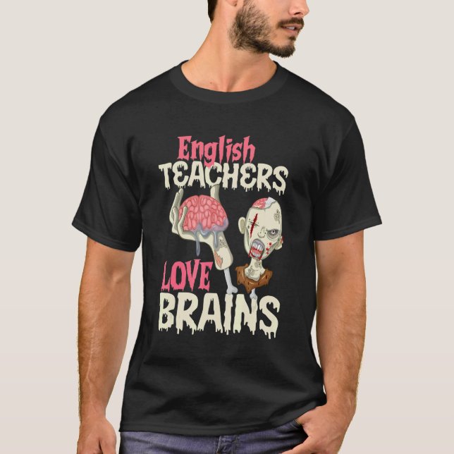 T-shirt English Teachers Love Brains Halloween (Devant)