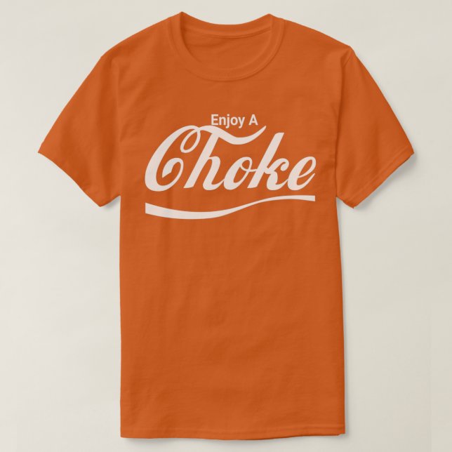 T-shirt Enjoy A Choke 2 (Design devant)