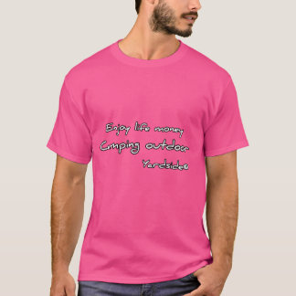 T-shirt Enjoy life money Camping outr Yardside font family