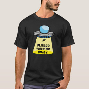 T-shirt Enlèvement D'Aliens S'Il Vous Plaît M'Emmener