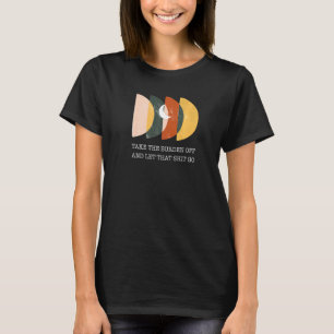 T-shirt Enlevez Le Fardeau Et Laissez Aller Inspirationnel