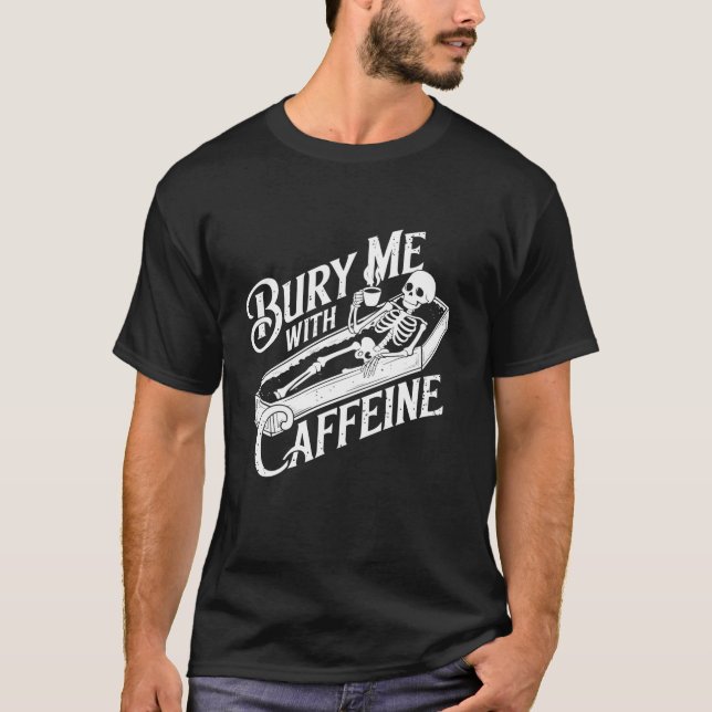 T-shirt Enlevez-Moi Avec La Caféine Squelette Gothique Lou (Devant)