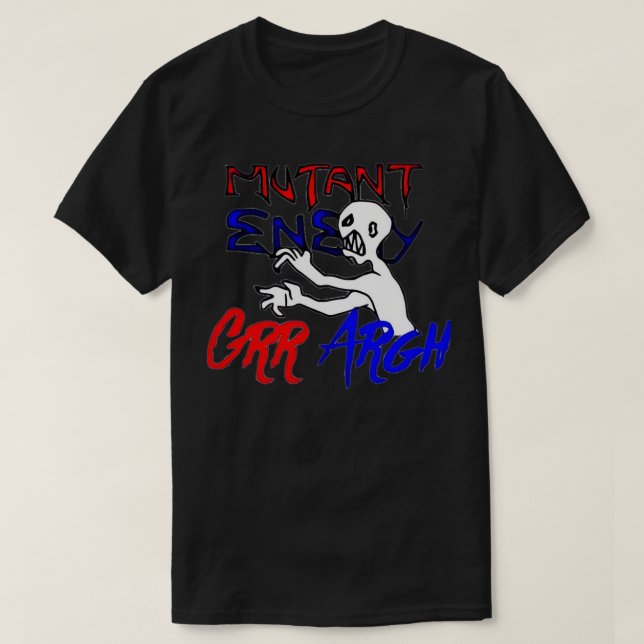 T-shirt Ennemi Mutant Grr Argh (Design devant)