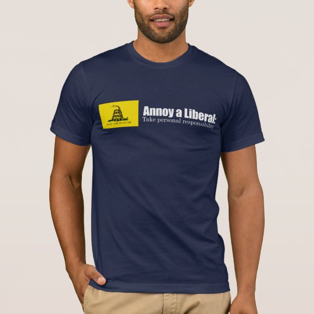 T-shirt Ennuyez un libéral - prenez la responsabilité (Devant)