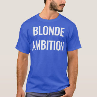 T-shirt Énoncé de nouveauté de l'air ambiant de Blonde s 