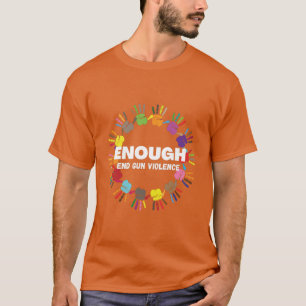 T-shirt Enough End Gun Violence - No Gun Awareness Day T-S
