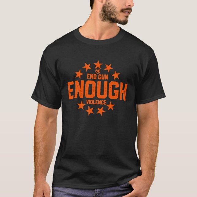 T-shirt Enough End Gun Violence No Gun Awareness Day Wear  (Devant)