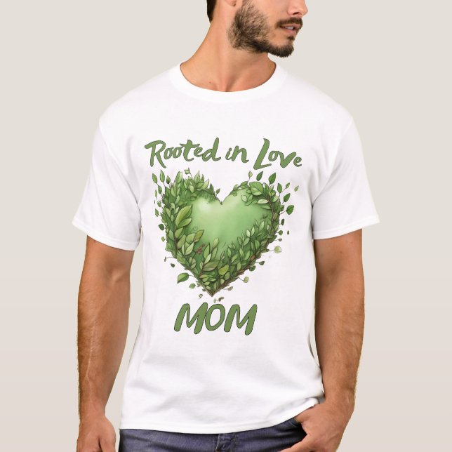 T-shirt Enracinée dans l'amour, Maman (Devant)