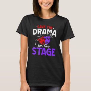 T-shirt Enregistrer Le Drame Pour L'Artiste Interprète Act
