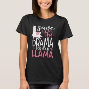 T-shirt Enregistrer Le Drame Pour Votre Llama Cute
