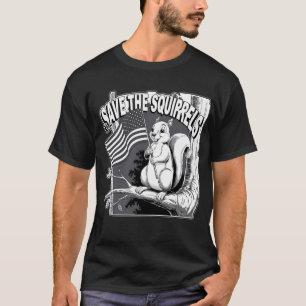 T-shirt ENREGISTRER LES SQUIRRELS et laisser les animaux s