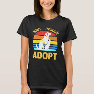 T-shirt Enregistrer Secourir Adopter Pro Pet Adoption