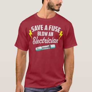 T-shirt Enregistrer Un Fuse Blow Un Électricien