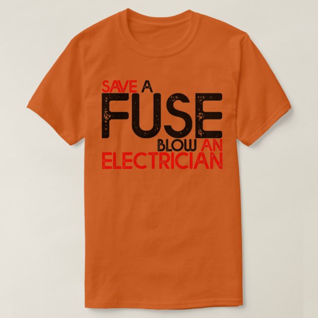 T-shirt Enregistrer Un Fuse Feu Un Électricien 3 (Design devant)