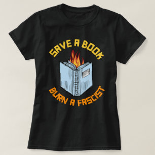 T-shirt Enregistrer un livre Brûler un fasciste