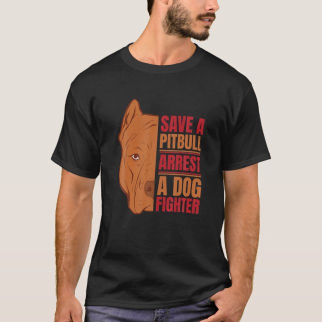 T-shirt Enregistrer Un Pitbull Arrêter Un Chien Fighter Ca (Devant)