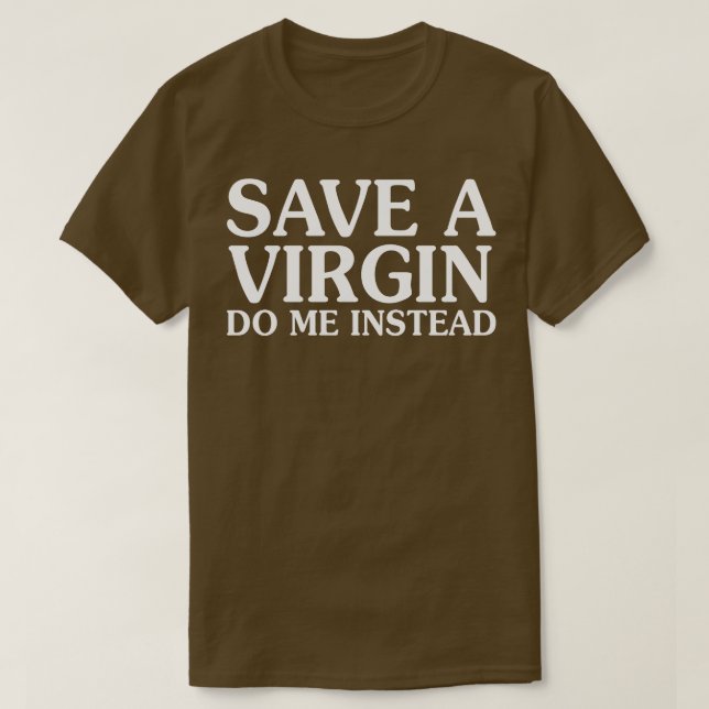 T-shirt Enregistrer Une Vierge Me Faire Plutôt (Design devant)