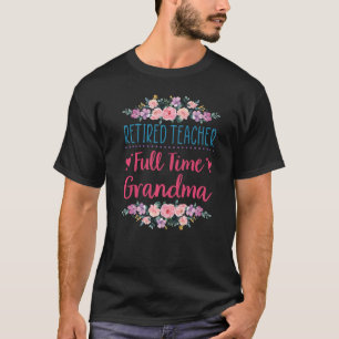 T-shirt Enseignant à la retraite Grandma à temps plein Ens