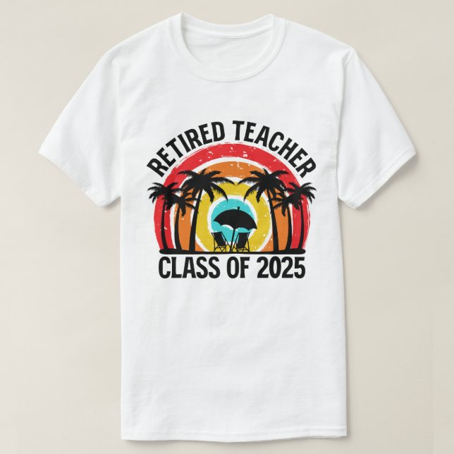 T-shirt Enseignant à la retraite Promotion 2025 Retraite d (Design devant)