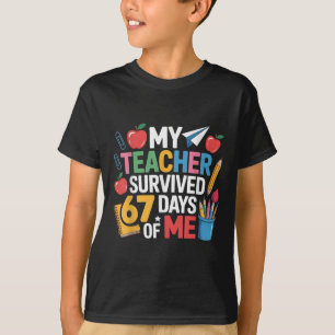 T-shirt Enseignant a survécu 67 jours de moi pour la 67e j