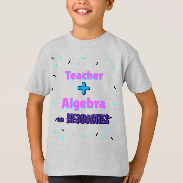 T-shirt Enseignant + algèbre ×Headaches Math Algebra Ensei (Devant)