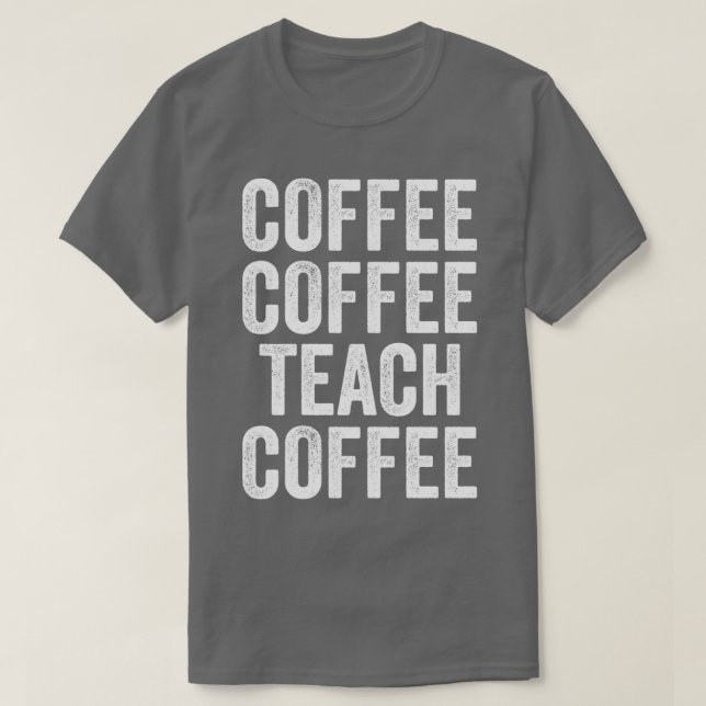 T-shirt Enseignant Amateur De Café Drôle Pour Hommes Et Fe (Design devant)