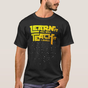 T-shirt Enseignant Apprenez-Le Vous L'Enseignerez Je L'Ens