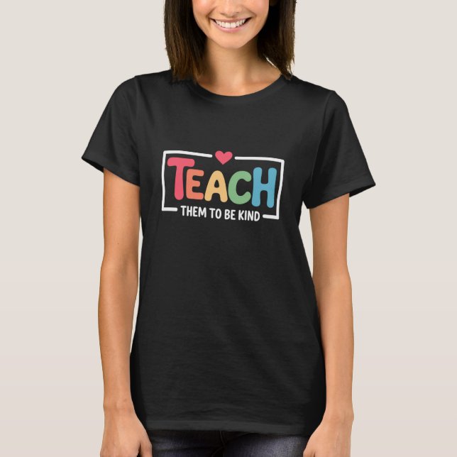 T-shirt Enseignant, apprenez-leur à être gentils, retour à (Devant)