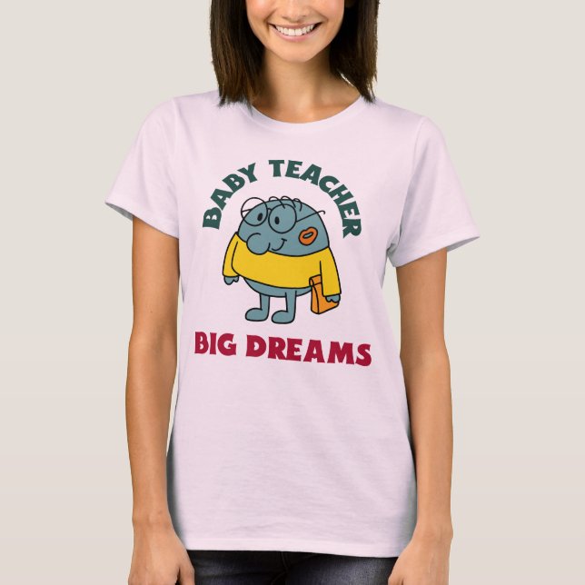 T-shirt Enseignant Bébé Grands Rêves Début Enseignant (Devant)