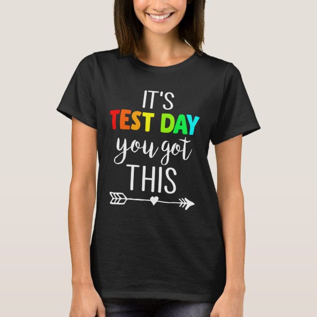 T-shirt Enseignant C'est le jour de test Vous avez ce jour (Devant)