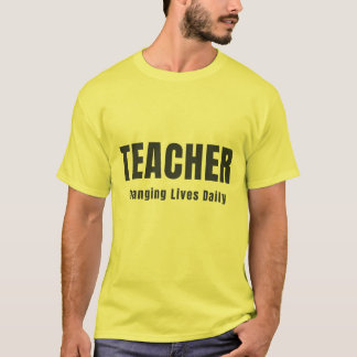 T-SHIRT ENSEIGNANT CHANGEANT DES VIES QUOTIDIENNEMENT
