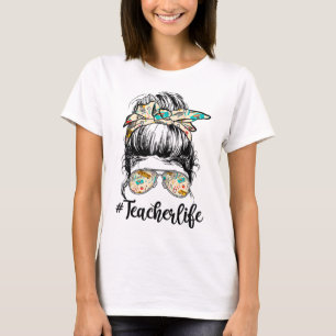 T-shirt Enseignant Cute Messy Bun Girl Enseigner la vie Mè