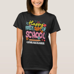 T-shirt Enseignant de 1re année Happy First Day Of School