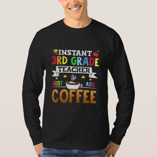 T-shirt Enseignant de 3e année juste ajouter du café (Devant)